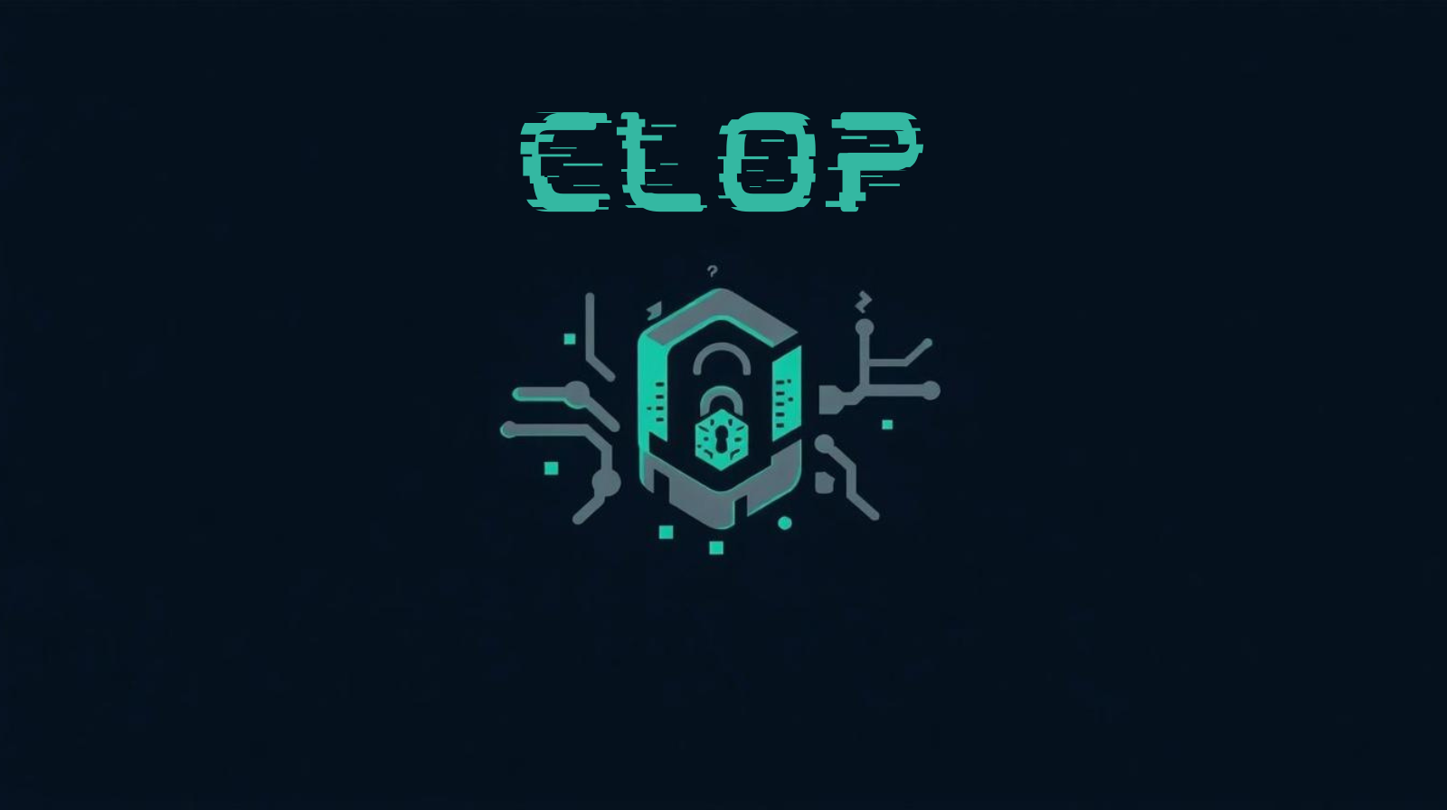 From Zero-Day to Payday: Inside Clop’s Strategy and How to Defend Your Business